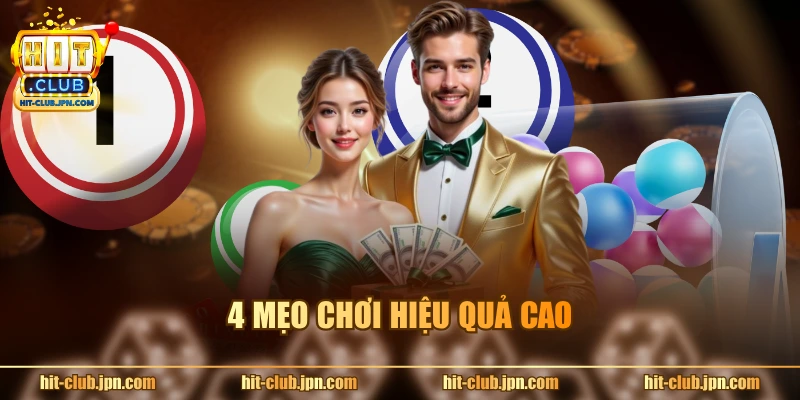 4 mẹo chơi hiệu quả cao