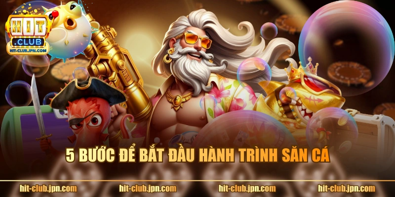 5 bước để bắt đầu hành trình săn cá