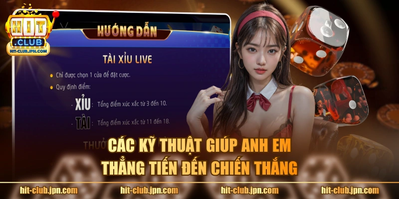 Các kỹ thuật giúp anh em thẳng tiến đến chiến thắng
