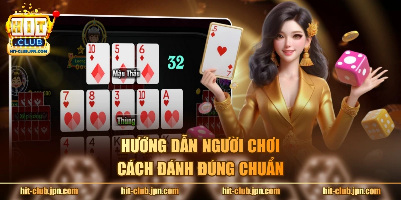 Hướng dẫn người chơi cách đánh đúng chuẩn