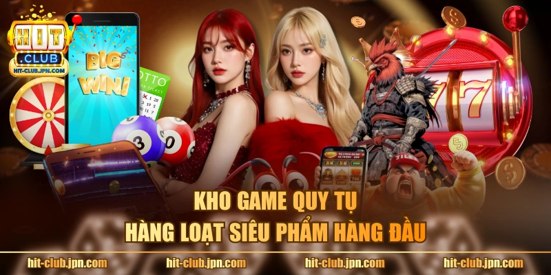 Kho game quy tụ hàng loạt siêu phẩm hàng đầu