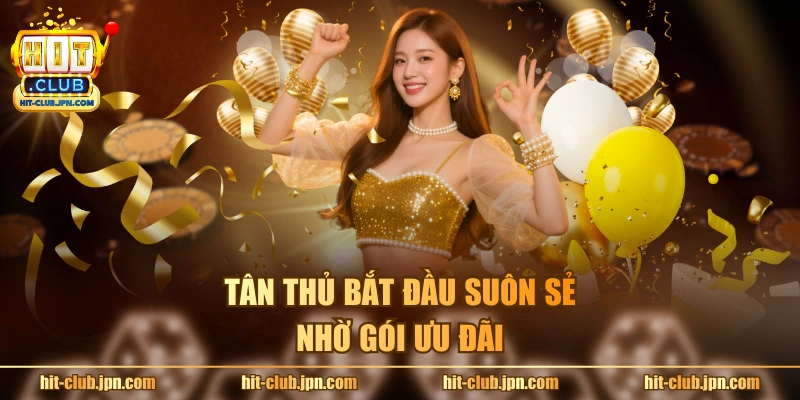 Tân thủ bắt đầu suôn sẻ nhờ gói ưu đãi